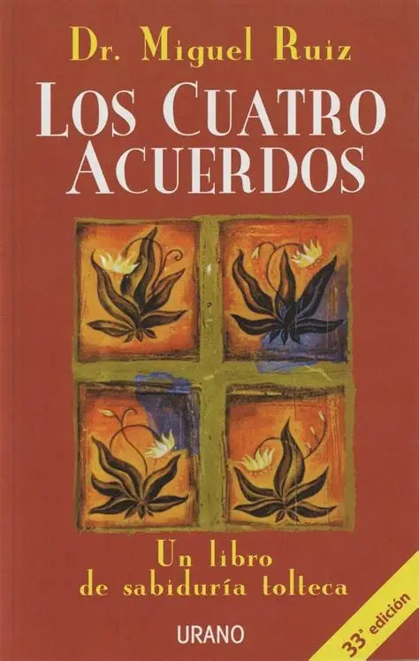 Los Cuatro Acuerdos - Miguel Ruiz